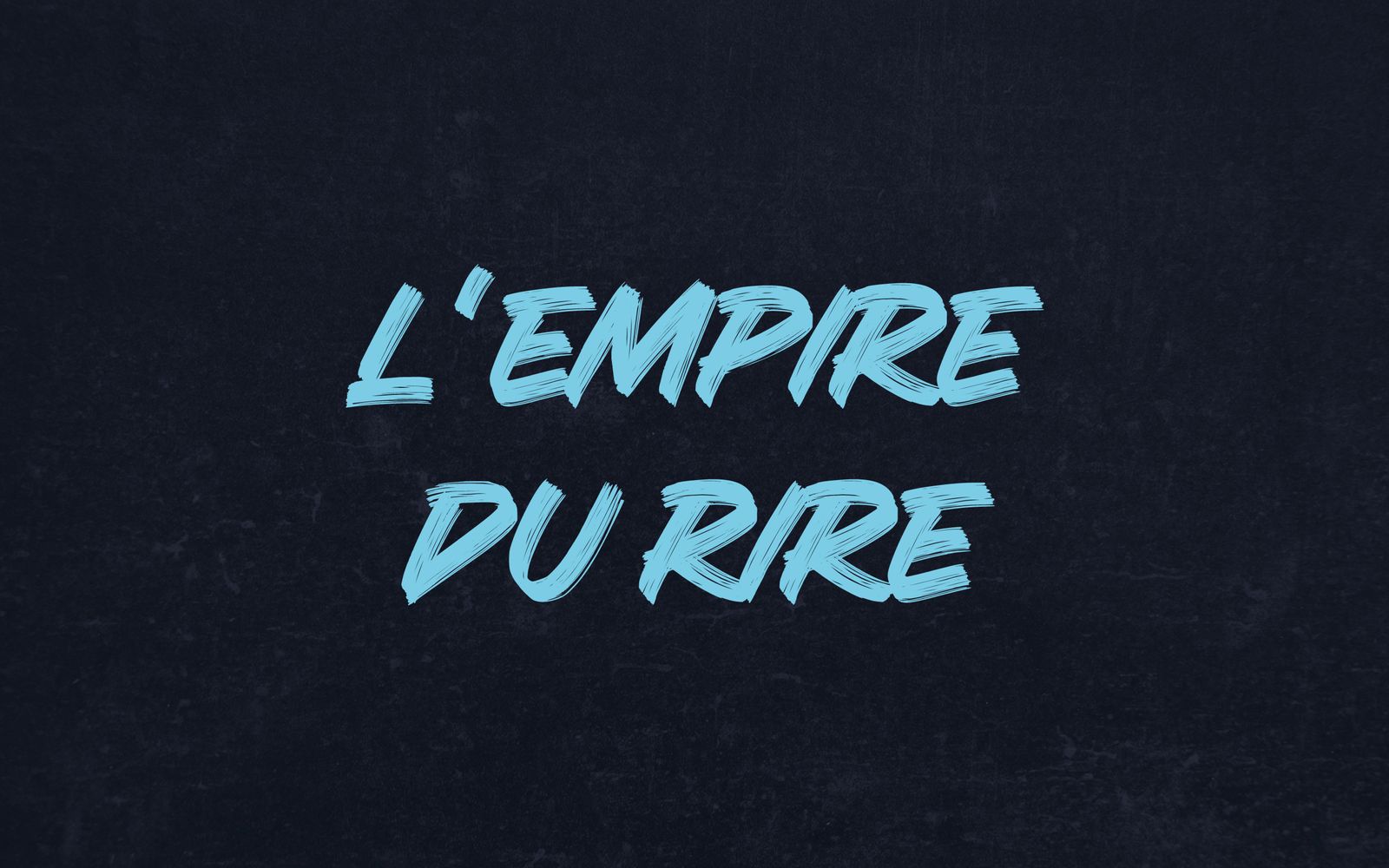 L’Empire du Rire